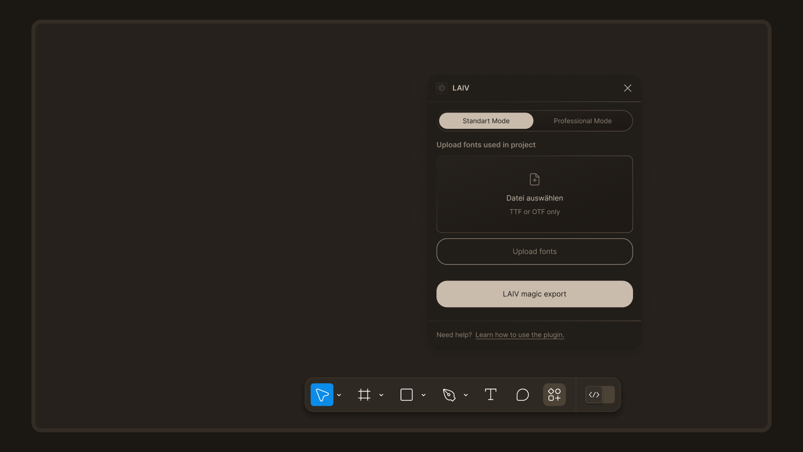 Fenster des LAIV-Plugins in Figma mit dem Umschalter „Standart Mode“ / „Professional Mode“, einem Upload-Feld für Schriften (nur TTF oder OTF) und dem Button „LAIV magic export“.